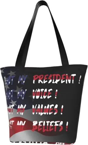Not My President Not My Voice Not My Values Not My Beliefs Fashion Shoulder Bag Large Capacity For Man Or Woman